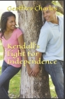 Kendall's Fight For Independence Cover Image