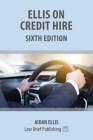 Ellis on Credit Hire: Sixth Edition Cover Image