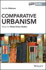 Comparative Urbanism: Tactics for Global Urban Studies By Jennifer Robinson Cover Image