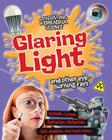 Glaring Light and Other Eye-Burning Rays (Disgusting and Dreadful Science) By Anna Claybourne Cover Image