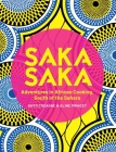 Saka Saka: South of the Sahara – Adventures in African Cooking Cover Image