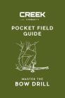 Pocket Field Guide: Master the Bow Drill Cover Image