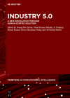 Industry 5.0: A New Revolution Through Human-Centric Solution By Yousaf Bin Zikria (Editor), Vinod Kumar Shukla (Editor), N. Pradeep (Editor) Cover Image