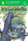 Iris and Walter By Elissa Haden Guest, Christine Davenier (Illustrator) Cover Image