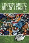 A Statistical History of Rugby League - Volume I By Stephen Kane Cover Image