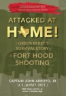 Attacked at Home!: A Green Beret's Survival Story of the Fort Hood Shooting Cover Image