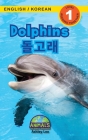 Dolphins / 돌고래: Bilingual (English / Korean) (영어 / 한국어) Animals That Make a Difference! (Engag Cover Image