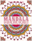 Mandala: An Adult Coloring Book Featuring 50 of the World's Most Beautiful Mandalas for Stress Relief and Relaxation ( Adult Co By Taslima Coloring Books Cover Image