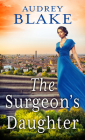 The Surgeon's Daughter By Audrey Blake Cover Image