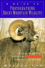 A Guide to Photographing Rocky Mountain Wildlife By Weldon Lee Cover Image