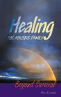 Healing the Abusive Family: Beyond Survival Cover Image