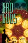 Bad Gods By Irving Schwartz Cover Image