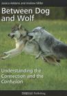 Between Dog and Wolf: Understanding the Connection and the Confusion Cover Image