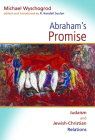Abraham's Promise: Judaism and Jewish-Christian Relations (Radical Traditions) By Michael Wyschogrod Cover Image