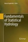 Fundamentals of Statistical Hydrology By Mauro Naghettini (Editor) Cover Image