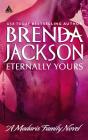 Eternally Yours (Madaris Family Saga #3) By Brenda Jackson Cover Image