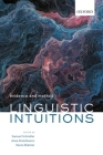 Linguistic Intuitions: Evidence and Method By Samuel Schindler (Editor), Anna Drożdżowicz (Editor), Karen Brøcker (Editor) Cover Image