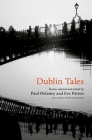 Dublin Tales (City Tales) By Helen Constantine (Editor), Eve Patten, Paul Delaney Cover Image