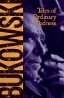 Tales of Ordinary Madness By Charles Bukowski Cover Image