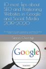 10 most Tips about SEO and Positioning Websites in Google and Social Media 2019-2020: SEO i Pozycja nr 1 w Google + popularnośc w Social Media (F By Simon Owedyk Cover Image