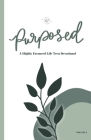 Purposed - Volume 1: A Highly Favoured Life Teen Devotional By Unmovable Publications, The Highly Favoured Life (Contribution by), Highly Favoured Cover Image