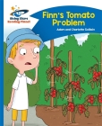 Reading Planet - Finn's Tomato Problem - Blue: Comet Street Kids (Rising Stars Reading Planet) By Adam Guillain Cover Image