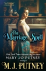 The Marriage Spell By M. J. Putney, Mary Jo Putney Cover Image