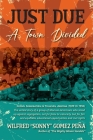 Just Due, A Town Divided: School Segregation in Tolleson, Arizona (1929 to 1952) Cover Image