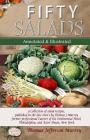 FIFTY SALADS Annotated and Illustrated: a Collection of salad recipes, published in the late 1800's by Thomas J Murrey former professional Caterer of By Classic Reads (Illustrator), Classic Reads, Thomas Jefferson Murrey Cover Image