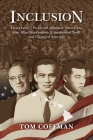 Inclusion: How Hawai'i Protected Japanese Americans from Mass Internment, Transformed Itself, and Changed America By Tom Coffman Cover Image