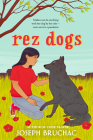 Rez Dogs By Joseph Bruchac Cover Image