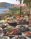 Blue Ikaria: A Kitchen Cookbook with 100 Diet Recipes for Longevity & Wellness Cover Image