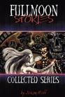 Fullmoon Stories By Johan Hoff, Joamette Gil (Editor) Cover Image