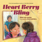 Heart Berry Bling By Jenny Kay Dupuis, Eva Campbell (Illustrator) Cover Image