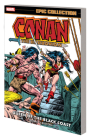 CONAN THE BARBARIAN EPIC COLLECTION: THE ORIGINAL MARVEL YEARS - QUEEN OF THE BL ACK COAST By Roy Thomas, Fred Blosser, Mike Ploog (Illustrator), Tim Conrad (Illustrator), John Buscema (Cover design or artwork by) Cover Image