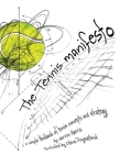 The Tennis Manifesto:  A Simple Thinkbook of Tennis Concepts and Strategy Cover Image