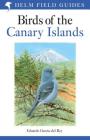 Birds of the Canary Islands (Helm Field Guides) By Eduardo Garcia-del-Rey Cover Image