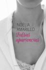 Falsas Apariencias By Noelia Amarillo Cover Image