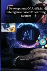 Development Of Artificial Intelligence Based E Learning System Cover Image