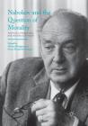 Nabokov and the Question of Morality: Aesthetics, Metaphysics, and the Ethics of Fiction By Michael Rodgers (Editor), Susan Elizabeth Sweeney (Editor) Cover Image