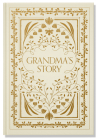 Grandma's Story: A Memory and Keepsake Journal for My Family (Grandparents Keepsake Memory Journal Series) By Korie Herold, Paige Tate & Co. (Producer) Cover Image