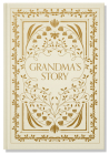 Grandma's Story: A Memory and Keepsake Journal for My Family (Grandparents Keepsake Memory Journal Series) Cover Image