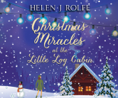 Christmas Miracles at the Little Log Cabin Cover Image