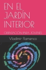 En El Jardín Interior: Orientación Para Jovenes By Vladimir Flamenco Cover Image