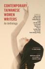Contemporary Taiwanese Women Writers: An Anthology By Jonathan Stalling, Tai-Man Lin, Yanwing Leung Cover Image