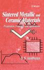 Sintered Metallic and Ceramic Materials: Preparation, Properties and Applications Cover Image