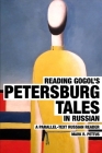 Reading Gogol's Petersburg Tales in Russian: A Parallel-Text Russian Reader By Mark R. Pettus Cover Image