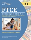 FTCE Elementary Education K-6 Study Guide and Practice Test for the Florida Teacher Certification Exam [6th Edition] Cover Image