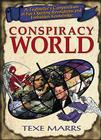 Conspiracy World: A Truthteller's Compendium of Eye-Opening Revelations and Forbidden Knowledge Cover Image