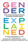 Gender Explained: A New Understanding of Identity in a Gender Creative World Cover Image